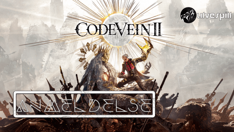 Code Vein 2 – Anmeldelse